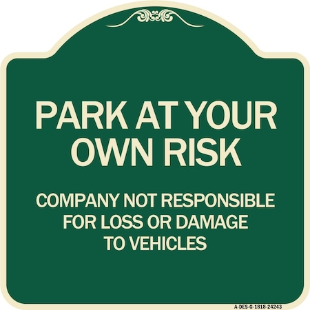 Signmission Company Not Responsible for Loss or Damage to Vehicles Heavy-Gauge Alum, 18" x 18", G-1818-24243 A-DES-G-1818-24243